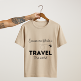 SoulThread “Excuse Me While I Travel The World” T-Shirt – Wanderlust Travel Quote Tee | Unisex 100% Cotton | Made in India