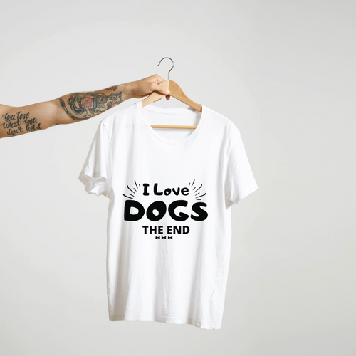 I Love Dogs. The End : Unisex Tee
