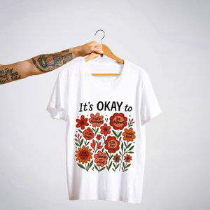 It's Okay To... Self-Kindness Floral Tee | SoulThread Good-Vibes Collection | Free Shipping | Made In India