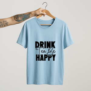 SoulThread “Drink Tea Be Happy” T-Shirt – Positive Tea Lover Cotton Tee | Unisex (Made in India)