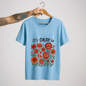 It's Okay To... Self-Kindness Floral Tee | SoulThread Good-Vibes Collection | Free Shipping | Made In India
