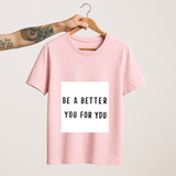 Better You Tee – Growth Starts Within