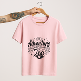 SoulThread “The Adventure Begins with Tea” T-Shirt – Funny Tea Lover Tee | 100% Cotton Unisex (Made in India)