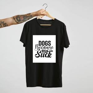 Dogs Because People Suck : Unisex Tee