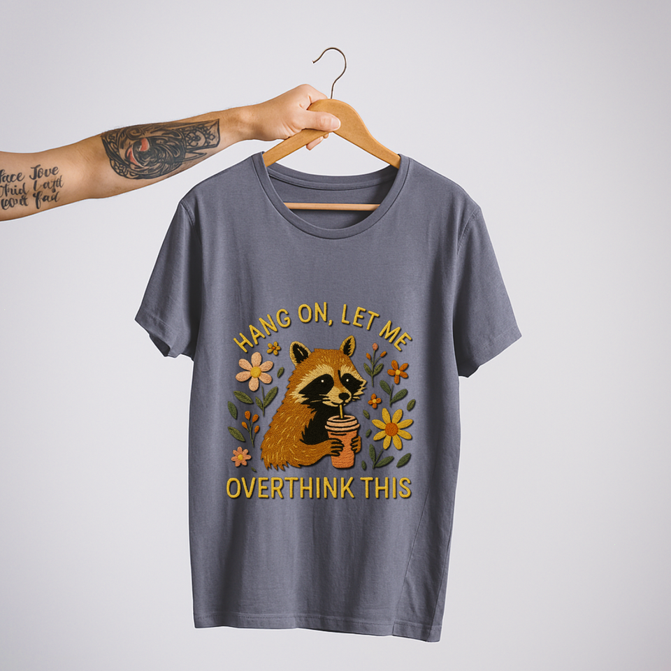 SoulThread “Hang On, Let Me Overthink This” 🦝 Funny Raccoon Tee | Free Shipping | Made In India