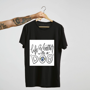 Life Is Better With a Dog – Unisex  Tee